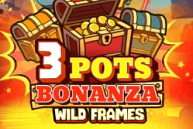 3 Pots Bonanza: Wild Frames