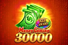 Money Coming 30000